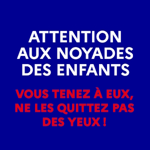 Description de l’affiche de prévention des noyades : Fond : Bleu foncé, uniforme sur toute l’image. Texte centré, en lettres majuscules : En blanc : ATTENTION AUX NOYADES DES ENFANTS En rouge : VOUS TENEZ À EUX, NE LES QUITTEZ PAS DES YEUX ! Sens du message : Cette affiche est une alerte de prévention. Elle rappelle aux adultes qu’ils doivent surveiller attentivement les enfants près de l’eau pour éviter tout risque de noyade. Le ton est direct et engage émotionnellement.